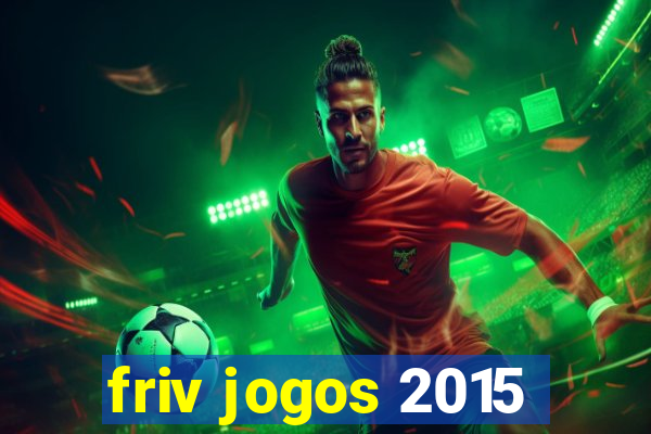 friv jogos 2015